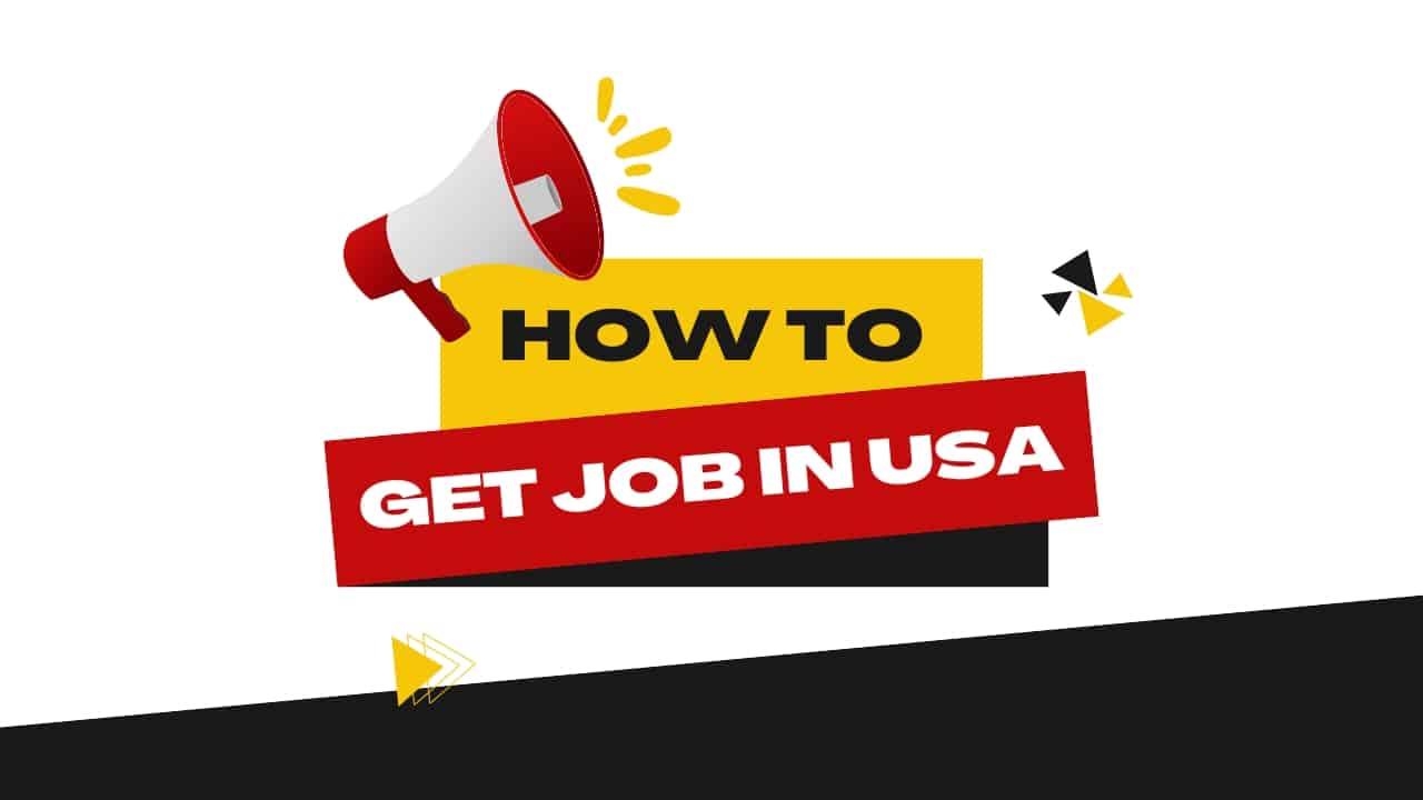 Guide to Get a Job in the USA For Indian