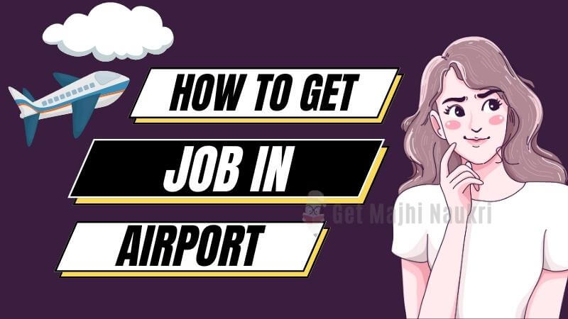 How to Get Job in Airport